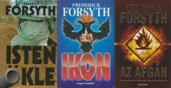 Frederick Forsyth - 3 db Frederick Forsyth krimi: Az Afg�n + Ikon + Isten �kle