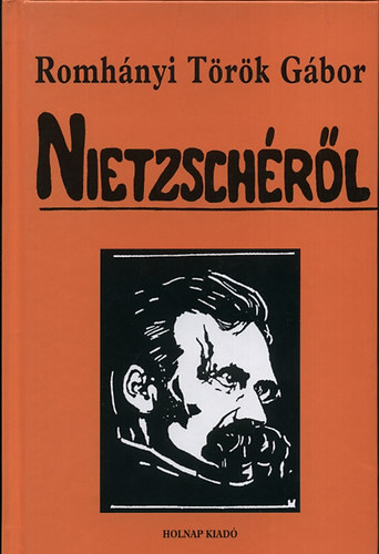 Romhányi Török Gábor - Nietzschéről