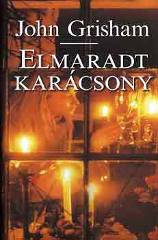 John Grisham - Elmaradt karcsony