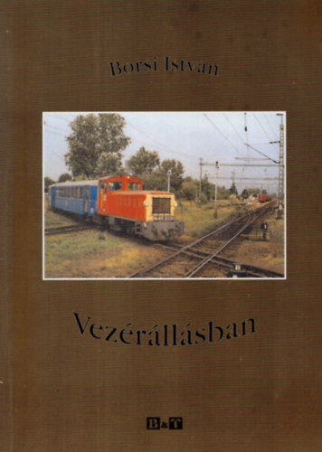Borsi Istv�n - Vez�r�ll�sban