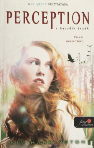 Kim Harrington - Perception Clarity 2. A hatodik érzék