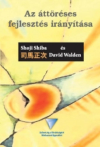 Shoji Shiba s David Walden - Az ttrses fejleszts irnytsa