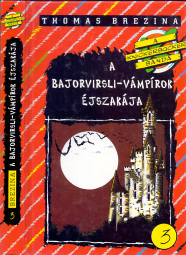 Thomas Brezina - A bajorvirsli-v�mp�rok �jszak�ja (A Knickerbocker banda 3.)