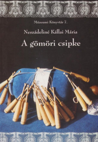 Nesz�delin� K�llai M�ria - A g�m�ri csipke