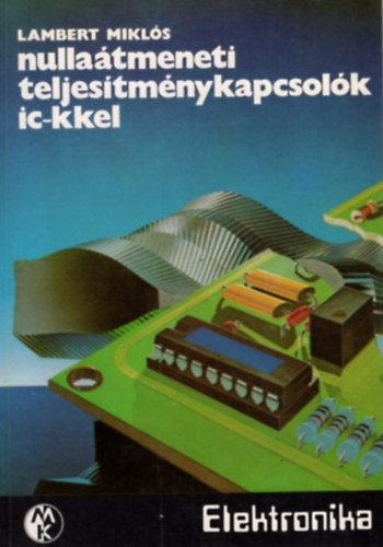 Nullaátmeneti teljesítménykapcsolók ic-kkel