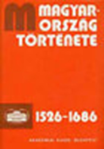 Pach Zsigmond Pl \ (szerk.) - Magyarorszg trtnete 1526-1686 I-II.