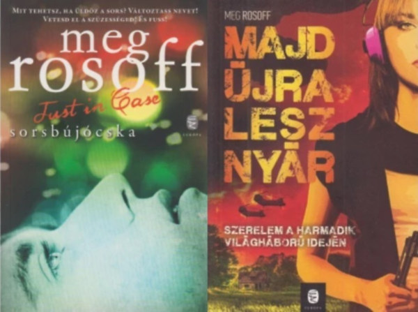 Meg Rosoff - 2 db Meg Rosoff romantikus reg�ny: Majd �jra lesz ny�r + Just in Case - Sorsb�j�cska