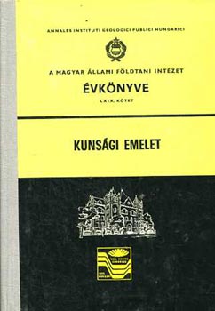 A Magyar llami Fldtani Intzet vknyve LXIX. ktet: Kunsgi emelet