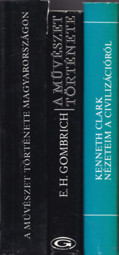 Kenneth Clark E.H. Gombrich - 3 db. m�v�szett�rt�net k�nyv: A m�v�szet t�rt�nete Magyarorsz�gon + A m�v�szet t�rt�nete + N�zeteim a civiliz�ci�r�l