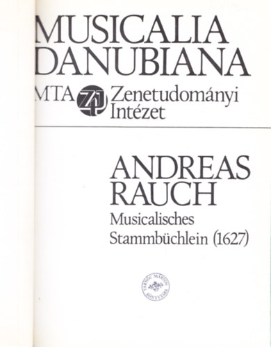 A. Jancsovics Szerk.: . Sas - Andreas Rauch: Musicalisches Stammbchlein (1627)
