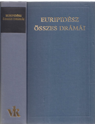Euripidsz - Euripidsz sszes drmi - A vilgirodalom klasszikusai