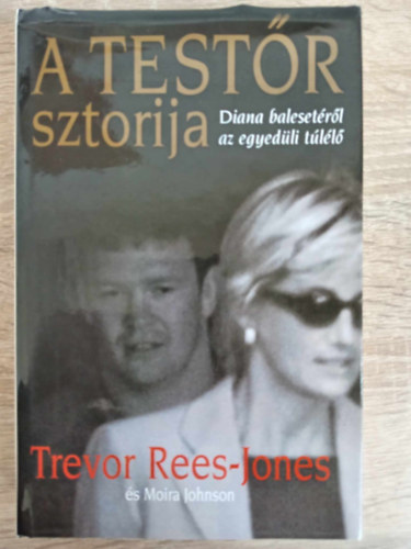 Moira Johnson, Ford.: Dobos L�dia Trevor Rees - A test�r sztorija - Diana baleset�r�l az egyed�li t�l�l�