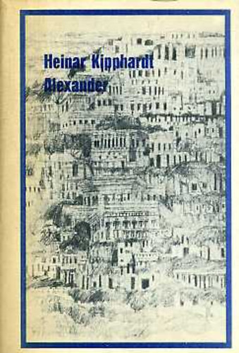 Heinar Kipphardt - Alexander (FORD�T� Kov�cs Vera)