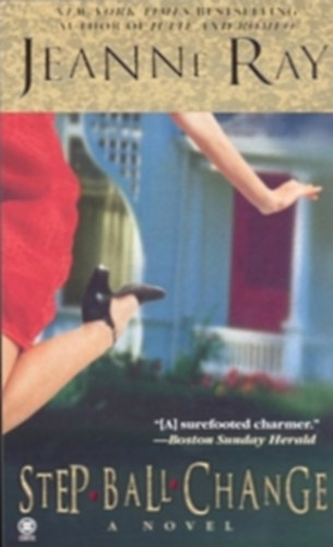 Jeanne Ray - Step Ball Change - A Novel