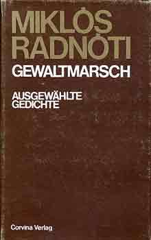 Mikl�s Radn�ti - Gewaltmarsch (ausgew�hlte gedichte)