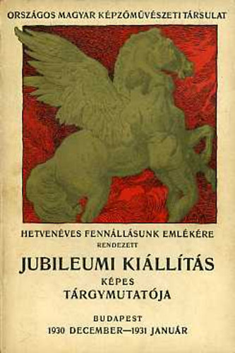 Az 1930/31. vi jubileumi killts kpes trgymutatja (Orszgos Magyar Kpzmvszeti Trsulat)