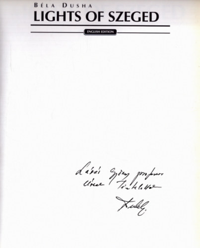 B�la Dusha - Lights of Szeged (dedik�lt)