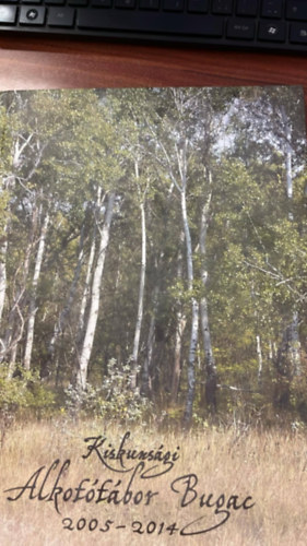 Kiskuns�gi Alkot�t�bor Buoac 2005 - 2014
