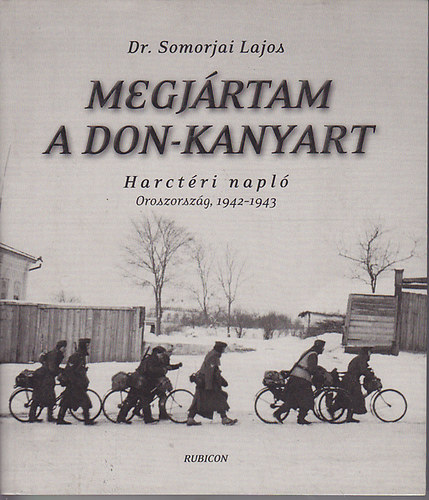 Dr. Somorjai Lajos - Megj�rtam a Don-kanyart