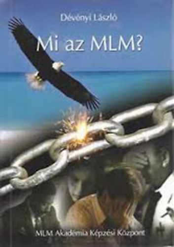 Dévényi László - Mi az MLM?