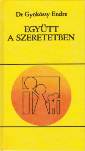 Dr. Gyökössy Endre - Együtt a szeretetben