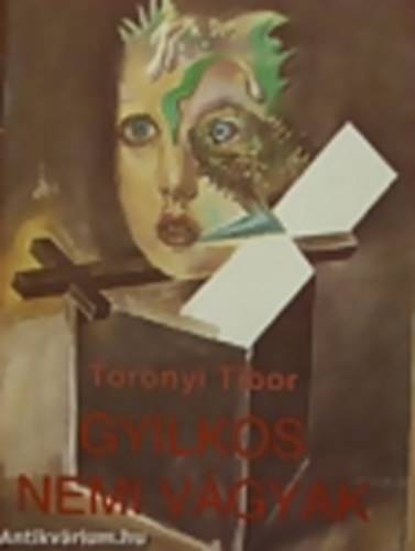 Toronyi Tibor - Gyilkos nemi vágyak