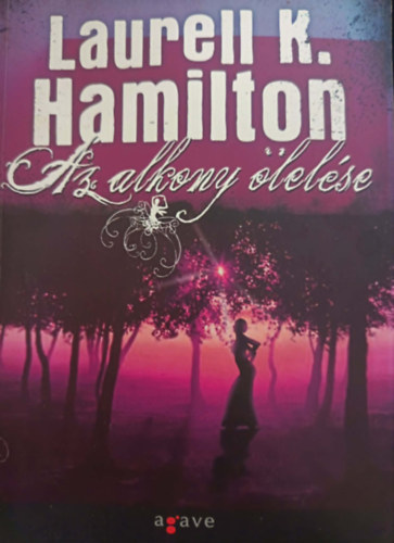 Laurell K. Hamilton - Az alkony ölelése