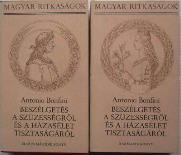 Antonio Bonfini - Beszlgets a szzessgrl s a hzaslet tisztasgrl I-II.
