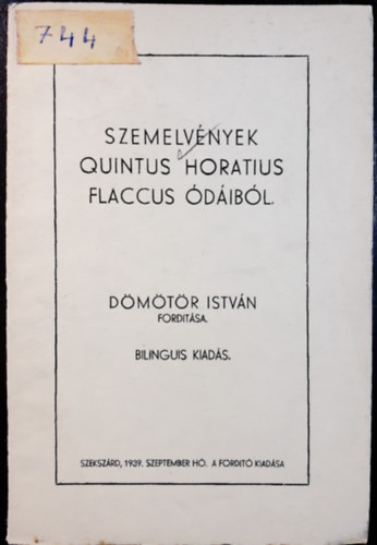 D�m�t�r Istv�n ford�t�sa - Szemelv�nyek Quintus Horatius Flaccus �d�ib�l-Latin/magyar nyelv� - 1939