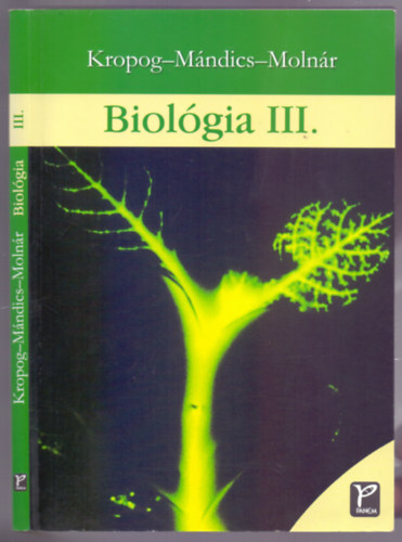 Kropog Erzsbet -Mndics Dezs -Molnr Katalin dr. - Biolgia III. - Genetika, evolci, kolgia