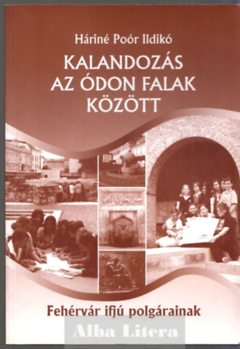 Hrinpor Ildik - Kalandozs az don falak kztt