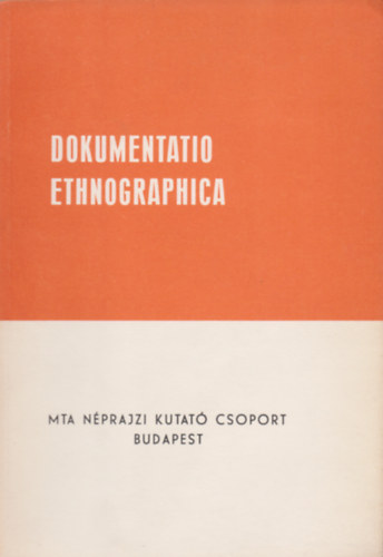 MTA Nprajzi Kutat Csoport - Dokumentatio Ethnographica 7.