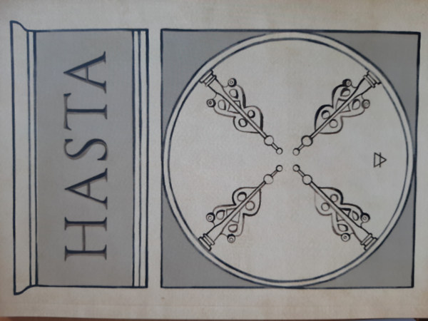 Virág László (szerk.) - Hasta IV. - Szellemi tanulmányok