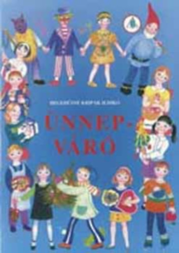 Heged�sn� Krip�k Ildik� - �nnepv�r�