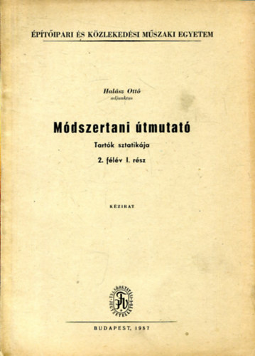 Hal�sz Ott� - M�dszertani �tmutat� - Tart�k statisztik�ja (2. f�l�v I. r�sz)