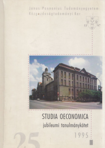 V�r�s J�zsef  (szerk.) - Studia Oeconomica (Jubileumi tanulm�nyk�tet) (szerkeszt� �ltal dedik�lt)