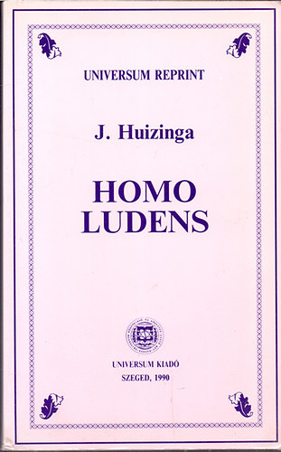 J. Huizinga - Homo ludens (Ksrlet a kultra jtk-elemeinek meghatrozsra)