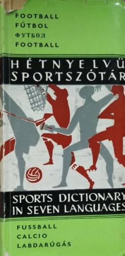 Dr. Hepp Ferenc (szerk.) - Hétnyelvű sportszótár: Labdarúgás