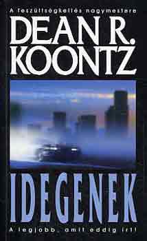 Dean R. Koontz - Idegenek