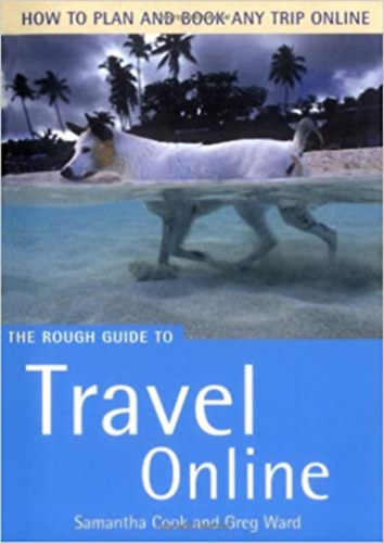 Samantha, Greg Ward Cook - The Rough Guide to Travel Online