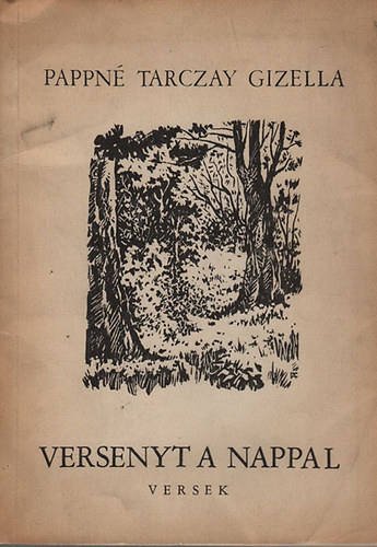 Pappné Tarczay Gizella - Versenyt a nappal (versek és műfordítások 1949-1955)- dedikált