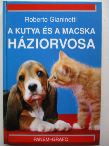 Roberto Gianinetti - A kutya és a macska háziorvosa