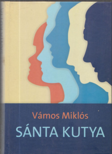 Vámos Miklós - Sánta kutya
