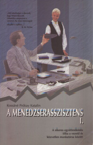 Kossn Prkay Katalin - A menedzserasszisztens I-III. - Kziknyv titkrsgon dolgozk szmra