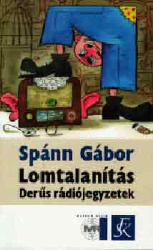 SZERZ� Sp�nn G�bor - Lomtalan�t�s - DER�S R�DI�JEGYZETEK
