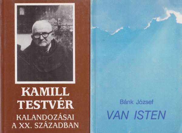 Sink Ferenc, P. Hevenesi Jnos, Lukts Mrta Bnk Jzsef - 4 db vallsi knyv: Van Isten + Kamill testvr kalandozsai a XX. Szzadban + Akit keresztlszrtak + Virgok imja