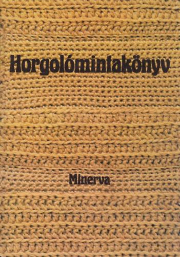 Bnk L.-Gyulai I.-Nmeth J. - Horgolmintaknyv
