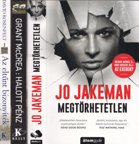 Grant McCrea, David Rosenfelt Jo Jakeman - 3 db krimi: Megt�rhetetlen + Halott p�nz + Az elt�nt bizony�t�k
