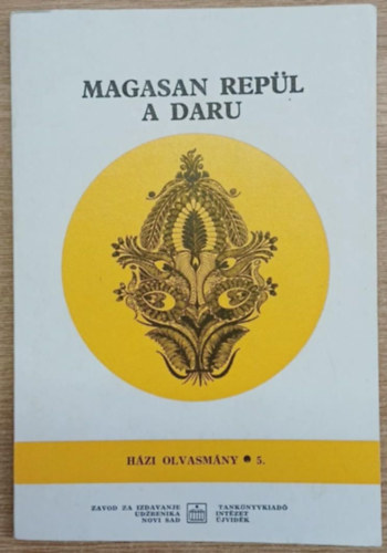 Szarvas Jnos  (szerk.) - Magasan repl a daru - Magyar npdalok knyve