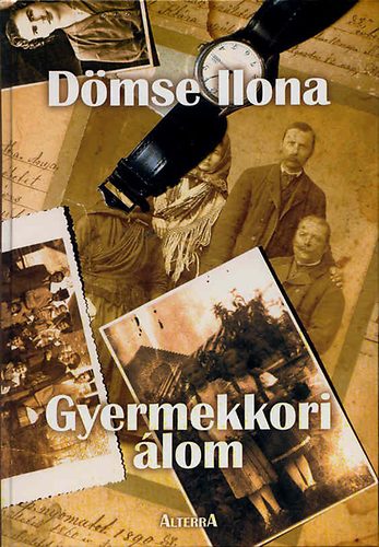 Dmse Ilona - Gyermekkori lom